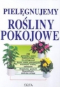 Pielęgnujemy rośliny pokojowe - Jürgen Wolff