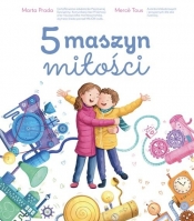 5 maszyn miłości - Marta Prada, Mercè Tous