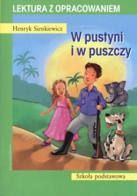 W pustyni i w puszczy. Lektura z opracowaniem - Henryk Sienkiewicz