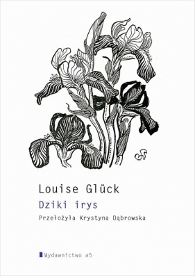 Dziki irys - Louise Glück