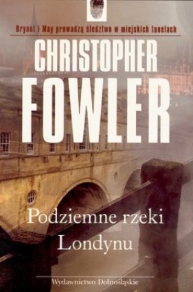 Podziemne rzeki Londynu - Fowler Christopher