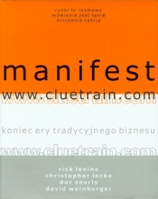 Manifest www.cluetrain.com - Levine Rick, Locke Christopher