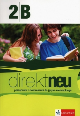 Direkt neu 2B Podręcznik z ćwiczeniami z płytą CD + Abi-Heft - Motta Giorgio, Ćwikowska Beata