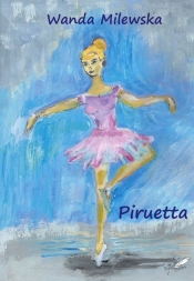 Piruetta - Milewska Wanda