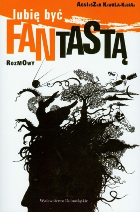 Lubię być fantastą - Kawula-Kubiak Agnieszka