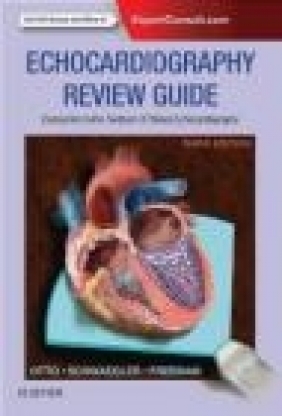 Echocardiography Review Guide: Companion to the Textbook of Clinical Catherine Otto, Rosario Freeman, Rebecca Gibbons Schwaegler