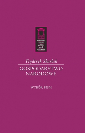 Gospodarstwo narodowe - Fryderyk Skarbek