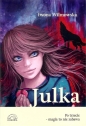 Julka. Po trzecie - magia to nie zabawa - Iwona Wilmowska