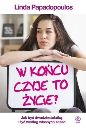 W końcu czyje to życie? - Papadopoulos Linda