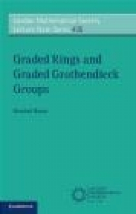 Graded Rings and Graded Grothendieck Groups - Roozbeh Hazrat
