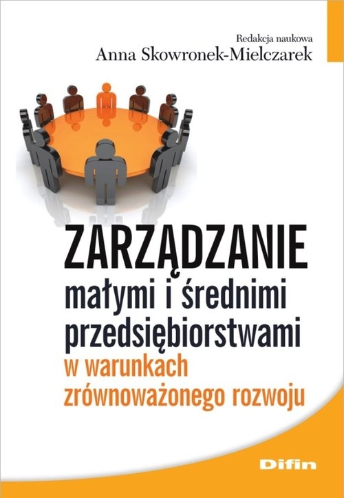 Zarządzanie małymi i średnimi przedsiębiorstwami w warunkach zrównoważonego rozwoju