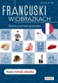 Francuski w obrazkach Słówka, rozmówki, gramatyka - Agnieszka Wrzesińska