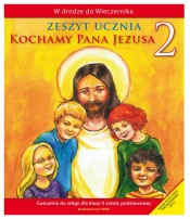 Kochamy Pana Jezusa. Ćwiczenia do klasy 2 szkoły podstawowej (Uszkodzona okładka) - Opracowanie zbiorowe