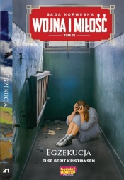 Wojna i Miłość. Tom 21: Egzekucja