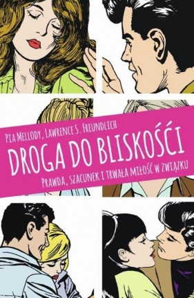 Droga do bliskości - Lawrence S. Freundlich, Pia Mellody