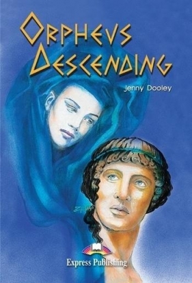 Orpheus Descending. Reader Level 4 - Jenny Dooley