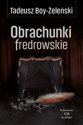 Obrachunki fredrowskie - Boy-Żeleński Tadeusz