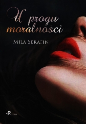 U progu moralności - Serafin Mila
