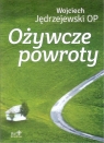 Ożywcze powroty Jędrzejewski Wojciech