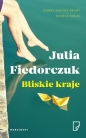 Bliskie kraje - Julia Fiedorczuk