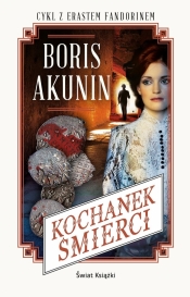 Erast Fandorin. Tom 10. Kochanek śmierci - Boris Akunin
