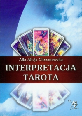 Interpretacja Tarota - Chrzanowska Alla Alicja