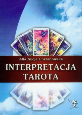 Interpretacja Tarota - Alla Alicja Chrzanowska