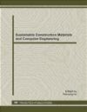 Sustainable Construction Materials and Computer Engineering: Selected, Peer Reviewed Papers from the