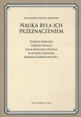 Nauka była ich przeznaczeniem - Małgorzata Golicka-Jabłońska