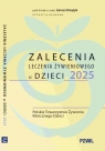 Zalecenia leczenia żywieniowego u dzieci 2025 Janusz Książyk .