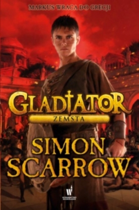 Gladiator Zemsta - Scarrow Simon