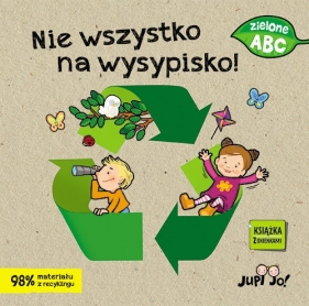 Nie wszystko na wysypisko! - Ola Makowska, Agnieszka Bernacka