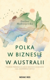 Polka w biznesie w Australii - Paulina Modrzejewska