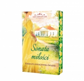 Sonata miłości. Saga Różany Jar. Tom 2 - Magdalena Buraczewska-Świątek