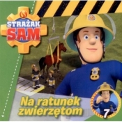 Strażak Sam nr 7 Na ratunek zwierzętom - Opracowanie zbiorowe