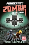 Minecraft. Zombi w natarciu Nick Eliopulos