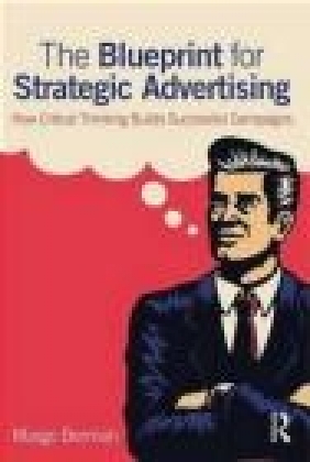 The Blueprint for Strategic Advertising Margo Berman