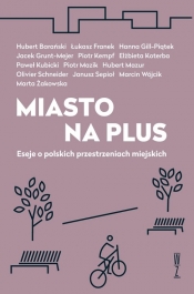 Miasto na plus - Opracowanie zbiorowe