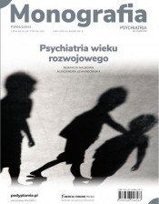 Monografia Psychiatrii po Dyplomie Psychiatria wieku rozwojowego