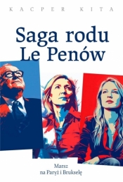 Saga rodu Le Penów - Kacper Kita