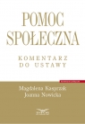 Pomoc społeczna Komentarz do ustawy Magdalena Kasprzak, Joanna Nowicka