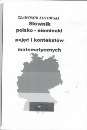 Słownik polsko-niemiecki pojęć i kontekstów matematycznych - Kotowski Sławomir