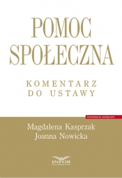 Pomoc społeczna Komentarz do ustawy - Magdalena Kasprzak, Joanna Nowicka