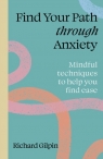 Find Your Path through Anxiety wer. angielska Richard Gilpin