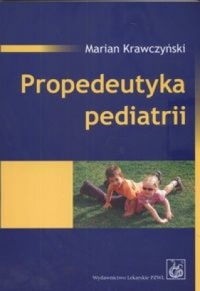 Propedeutyka pediatrii - Krawczyński Marian