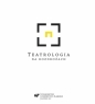 Teatrologia na rozdrożach - Adriana Świątek, Piotr Tenczyk