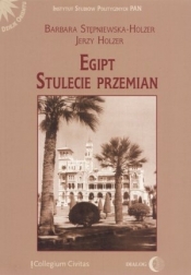 Egipt. Stulecie przemian - Barbara Stępniewska-Holzer