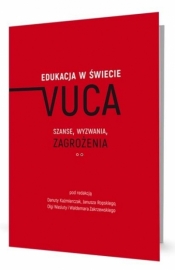 Edukacja w świecie VUCA - Opracowanie zbiorowe