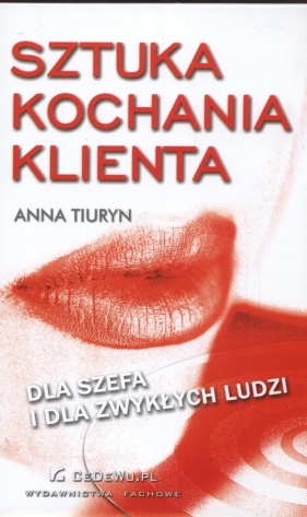 Sztuka kochania klienta - Anna Tiuryn