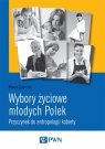 Wybory życiowe młodych Polek